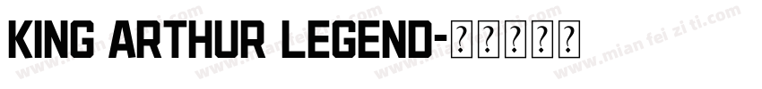 King Arthur Legend字体转换
